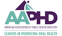 American Association of Public Health Dentistry American Association of Public Health Dentistry | Dental Association